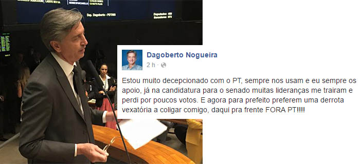 Dizendo-se decepcionado e traÃ­do, deputado federal Dagoberto Nogueira rompe com o PT